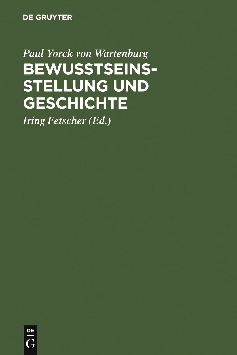 Bewusstseinsstellung und Geschichte: ein Fragment aus dem philosophischen Nachlass