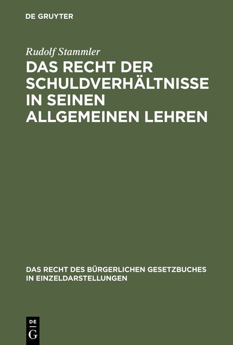 Das Recht der Schuldverhaltnisse in seinen allgemeinen Lehren: Studien zum Burgerlichen Gesetzbuche fur das Deutsche Reich