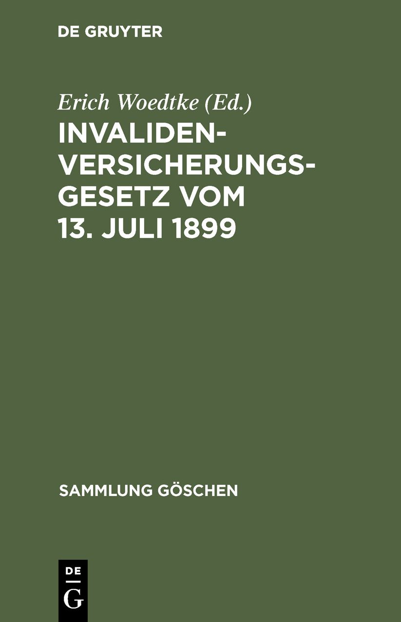 Invalidenversicherungsgesetz: Vom 13. Juli 1899 in der Fassung der Bekanntmachung vom 19. Juli 1899; Text-Ausgabe mit Anmerkungen und Sachregister