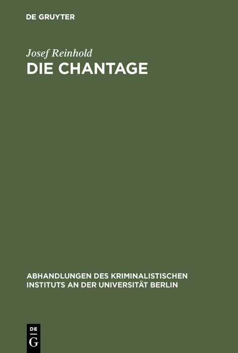 Die Chantage: Ein Beitrag zur Reform der Strafgesetzgebung