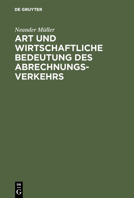 Art und wirtschaftliche Bedeutung des Abrechnungsverkehrs: Vortrag gehalten in dem ... Vortragszyklus für Richter und Staatsanwälte des Kammergerichtsbezirks