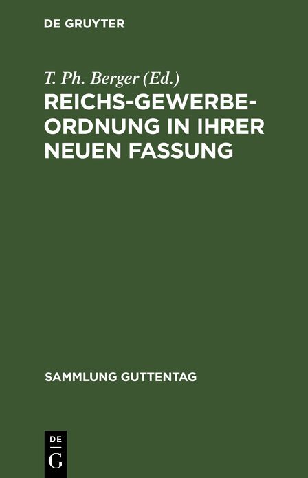 Reichs-Gewerbe-Ordnung in ihrer neuen Fassung: Nebst den für das Reich erlassenen Ausführungsbestimmungen; Text-Ausgabe mit Anmerkungen und Sachregister