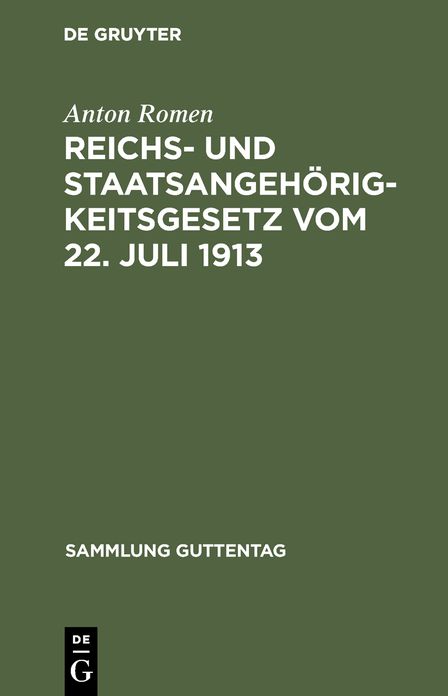 Reichs- und Staatsangehorigkeitsgesetz vom 22. Juli 1913: Unter Benutzung der amtlichen Quellen