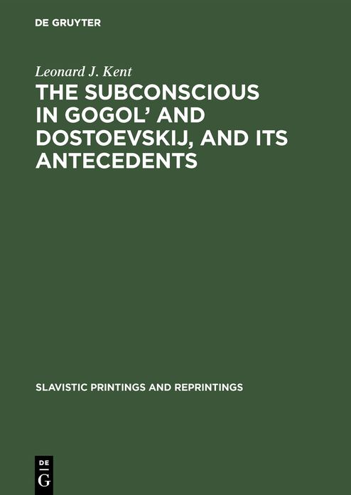 The subconscious in Gogol and Dostoevskij, and its Antecedents