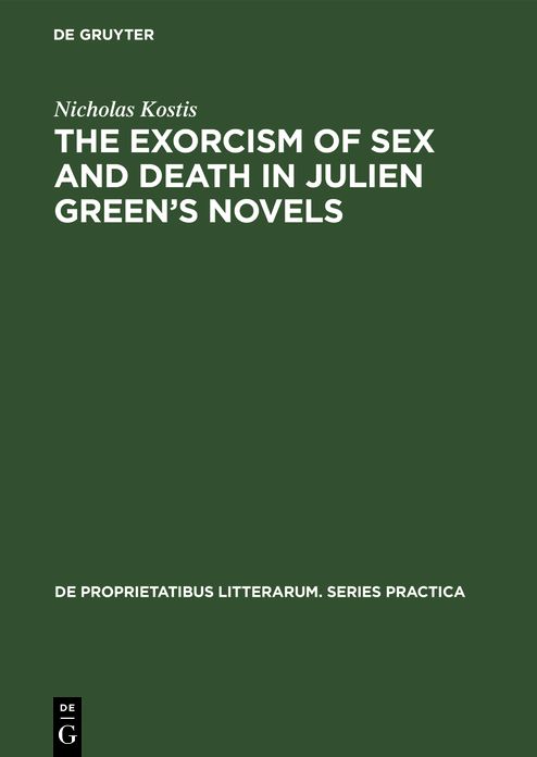 The exorcism of sex and death in Julien Green's Novels