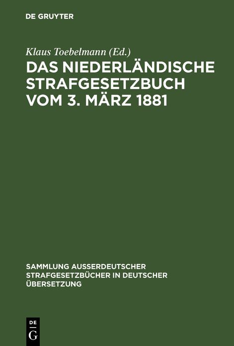 Das niederlÃ¤ndische Strafgesetzbuch vom 3. MÃ¤rz 1881