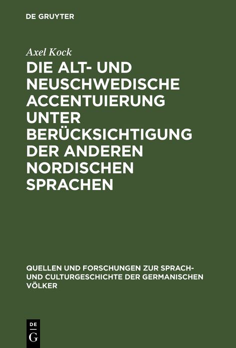 Die alt- und neuschwedische Accentuierung unter Berucksichtigung der anderen nordischen Sprachen