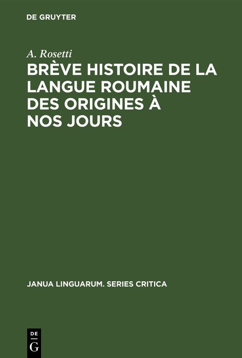 Brève histoire de la langue roumaine des origines à nos Jours