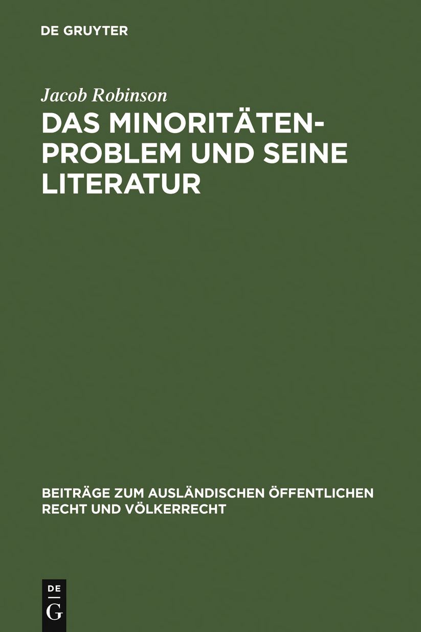 Das Minoritatenproblem und seine Literatur: kritische Einfuhrung in die Quellen und die Literatur der europaischen Nationalitatenfrage der Nachkriegszeit, unter besonderer Berucksichtigung des Volkerrechtlichen Minderheitenschutzes Allgemeiner Teil