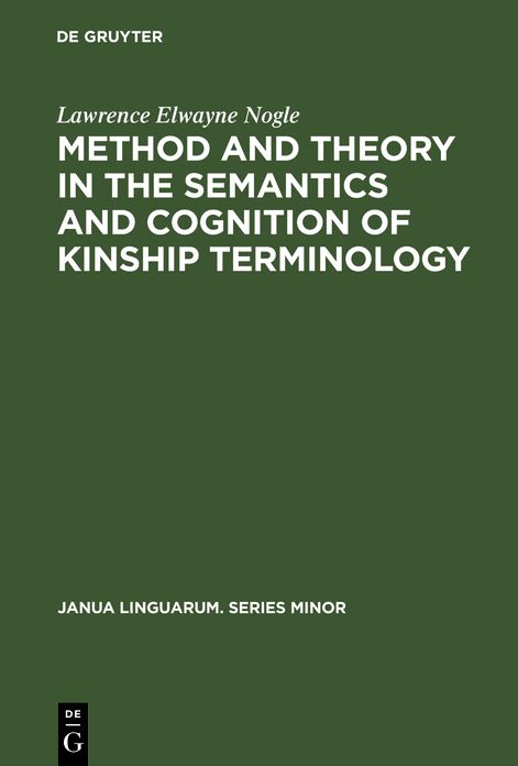Method and theory in the semantics and cognition of kinship Terminology