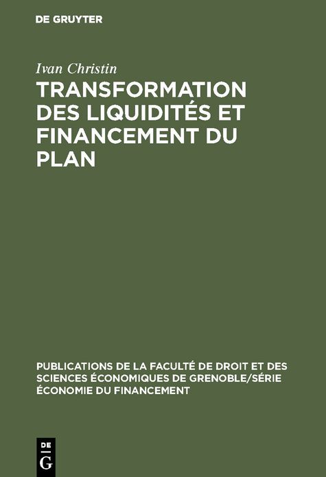 Transformation des liquidités et financement du plan. Contribution a l'analyse de l'expérience Française