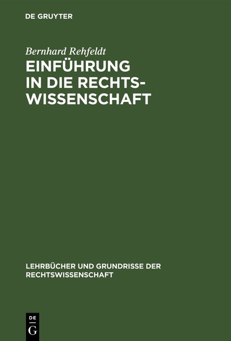 Einführung in die Rechtswissenschaft: Grundfragen, Grundgedanken und Zusammenhänge