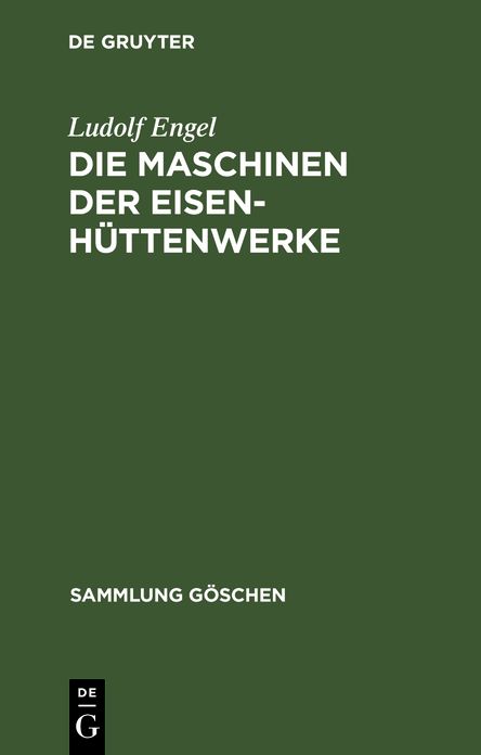 Die Maschinen Der Eisenh Ttenwerke