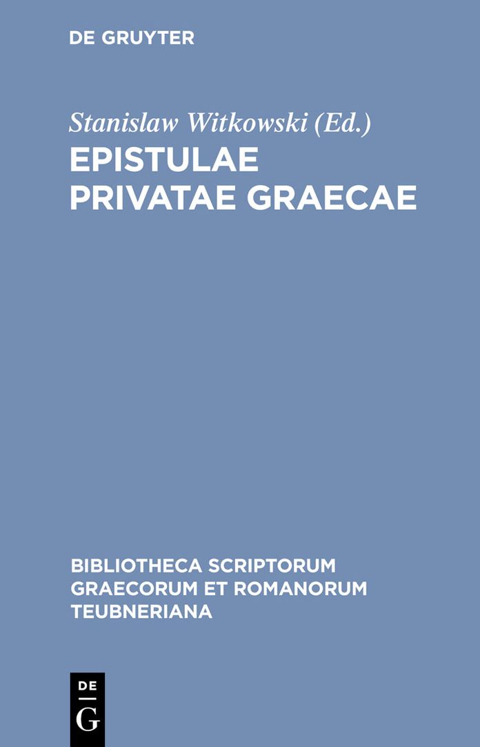 Epistulae privatae graecae: Quae in papyris aetatis Lagidarum servantur