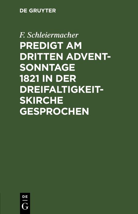 Predigt am dritten Advent-Sonntage 1821 in der Dreifaltigkeitskirche Gesprochen