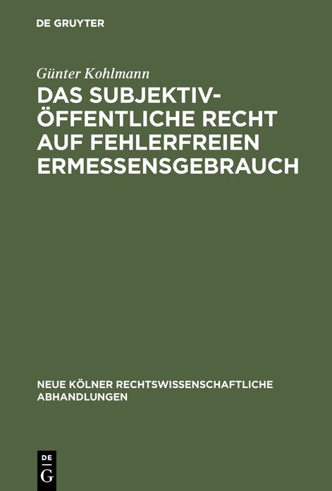 Das subjektiv-offentliche Recht auf fehlerfreien Ermessensgebrauch