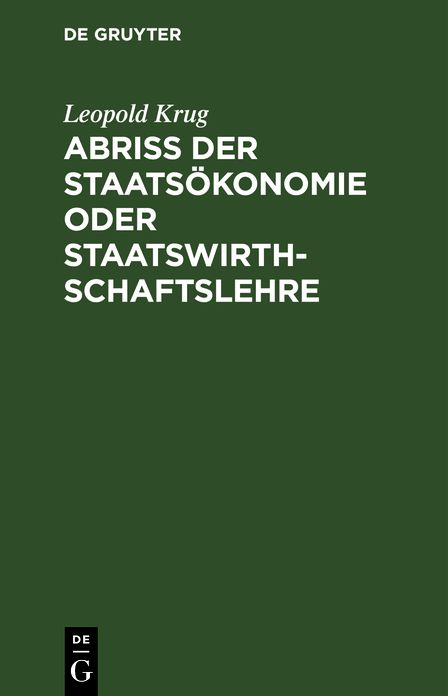 Abriß der Staatsökonomie oder Staatswirthschaftslehre