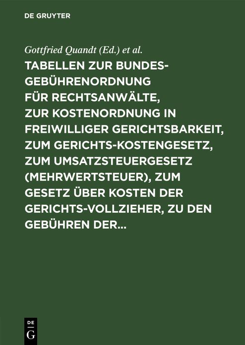 Tabellen zur Bundesgebührenordnung für Rechtsanwälte, zur Kostenordnung in freiwilliger Gerichtsbarkeit, zum Gerichtskostengesetz, zum Umsatzsteuergesetz (Mehrwertsteuer), zum Gesetz über Kosten der Gerichtsvollzieher, zu den Gebühren Der...