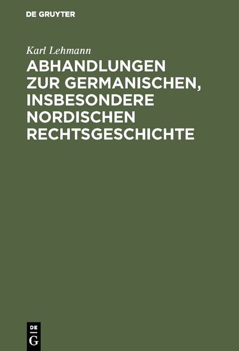 Abhandlungen zur germanischen, insbesondere nordischen Rechtsgeschichte