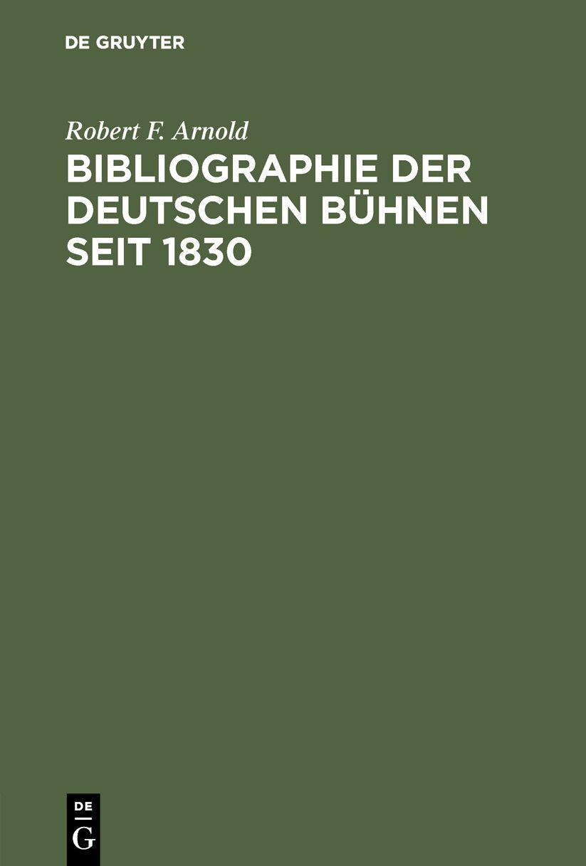 Bibliographie der deutschen Bühnen Seit 1830