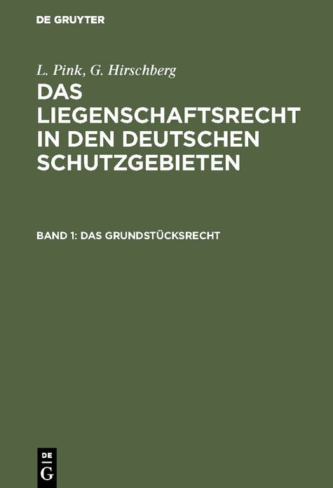 Das Grundstücksrecht: Bd 1