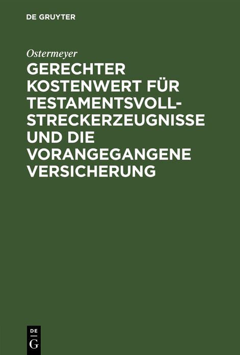 Gerechter Kostenwert für Testamentsvollstreckerzeugnisse und die vorangegangene Versicherung