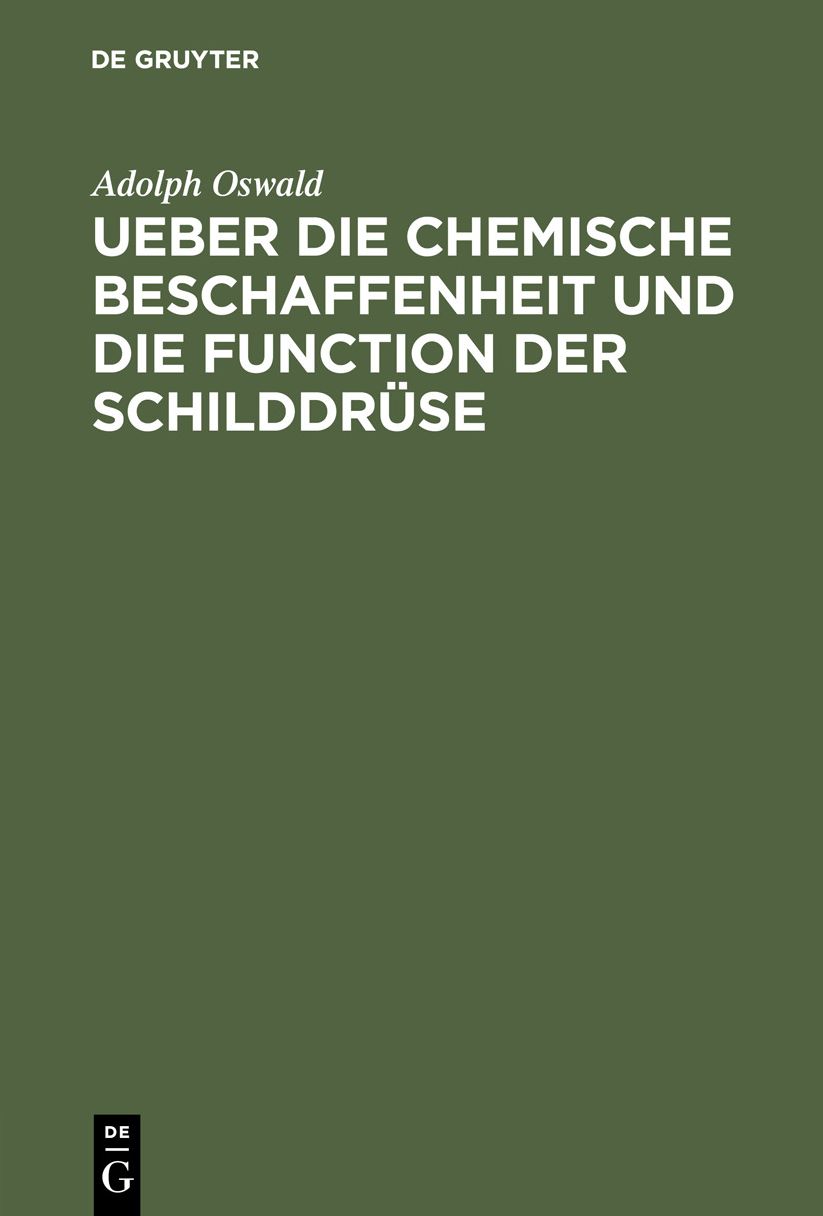Ueber die chemische Beschaffenheit und die Function der Schilddrüse
