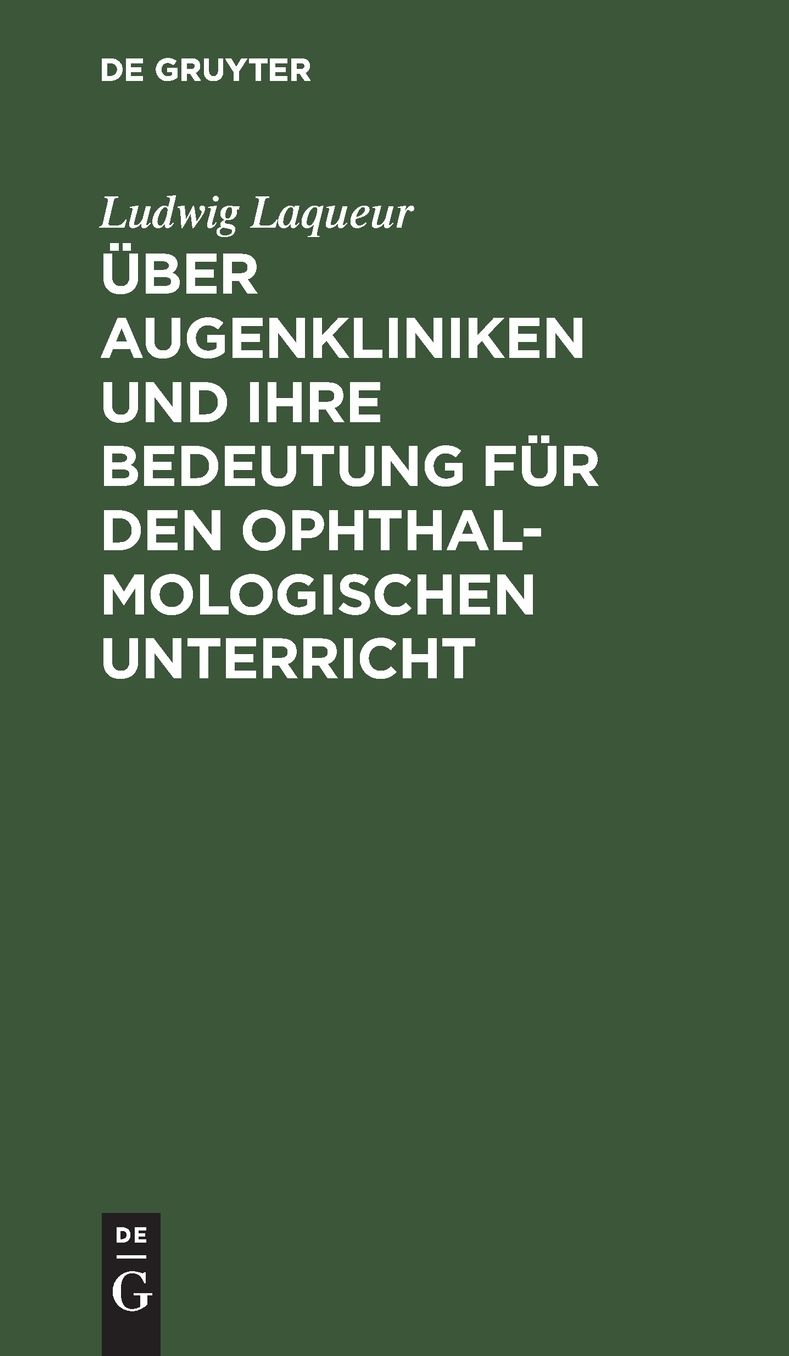 Über Augenkliniken und ihre Bedeutung für den ophthalmologischen Unterricht
