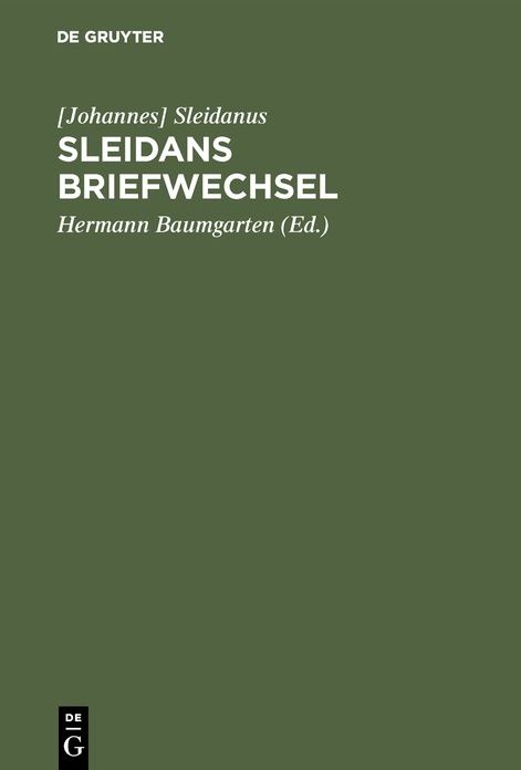 Sleidans, [Johannes] Briefwechsel / hrsg. von Hermann Baumgarten