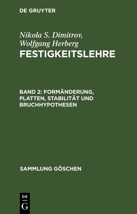 Formänderung, Platten, Stabilität und Bruchhypothesen: Aus: Festigkeitslehre, 2