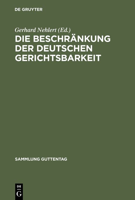 Die Beschrankung der deutschen Gerichtsbarkeit: Die Gesetzgebung der Besatzungsmachte, insbesondere Gesetze Nr. 2 und Nr. 52 und Befehl 124 nebst Ausfuhrungsbestimmungen