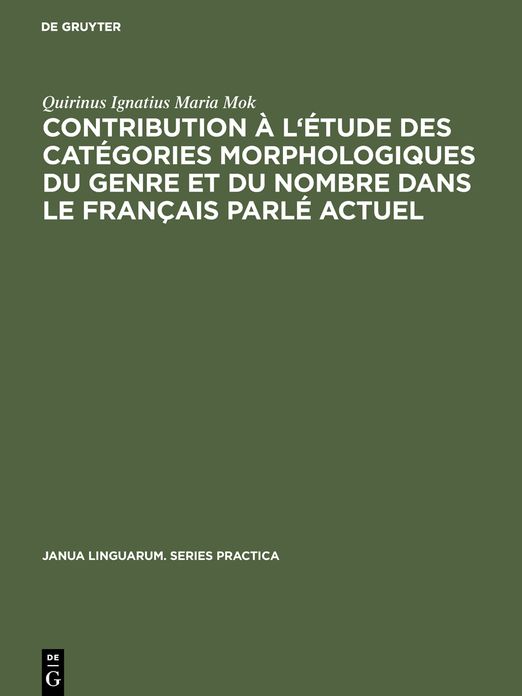 Contribution a l'etude des categories morphologiques du genre et du nombre dans le francais parle actuel