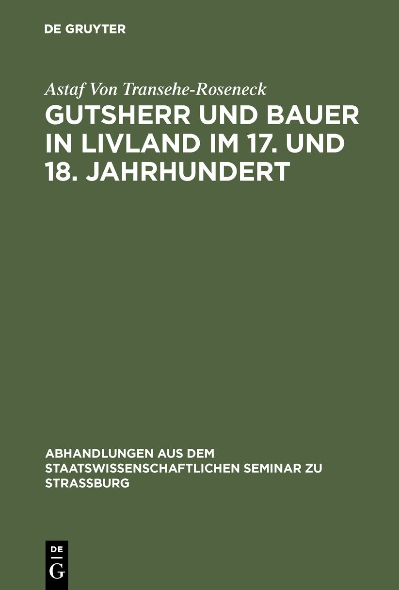 Gutsherr und Bauer in Livland im 17. und 18. Jahrhundert; mit drei historischen und ethnographischen Karten