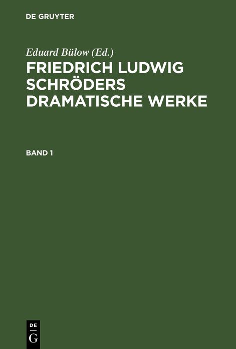 [Dramatische Werke] Friedrich Ludwig Schröders dramatische Werke: 1. Bd