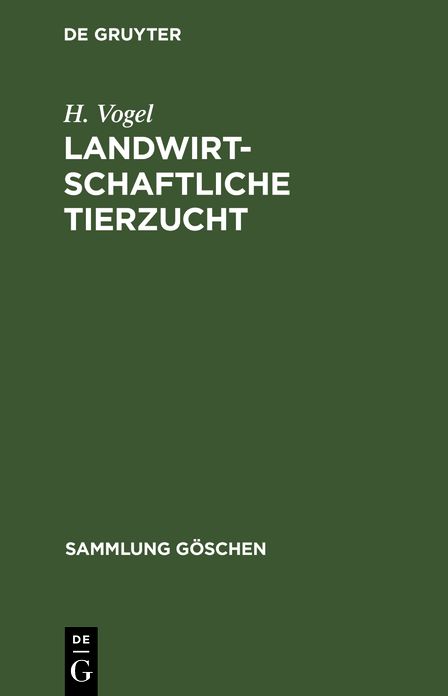 Landwirtschaftliche Tierzucht: Die Züchtung und Haltung der Landwirtschaftlichen Nutztiere