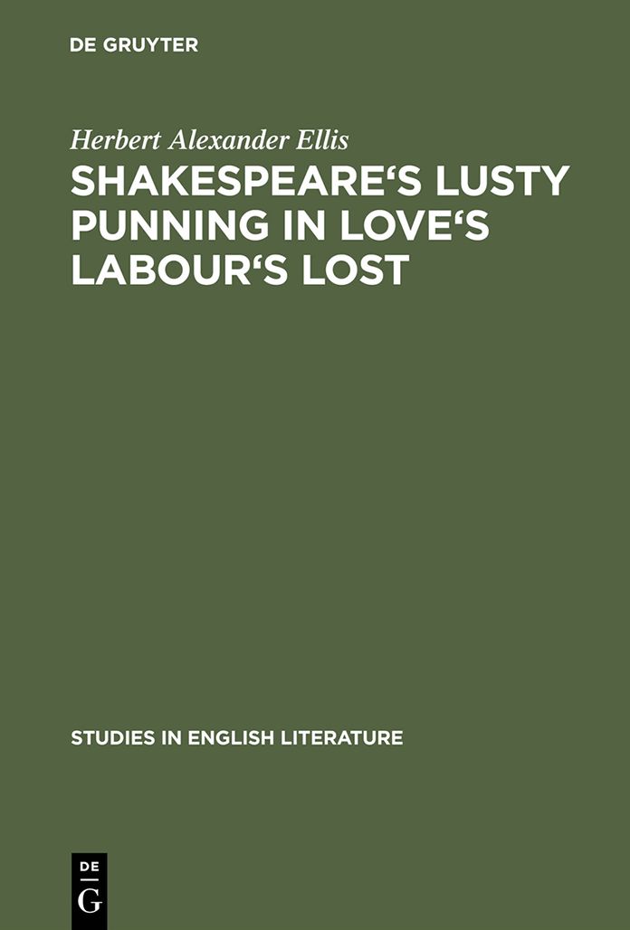 Shakespeare's lusty punning in Love's labour's lost: With contemporary analogues