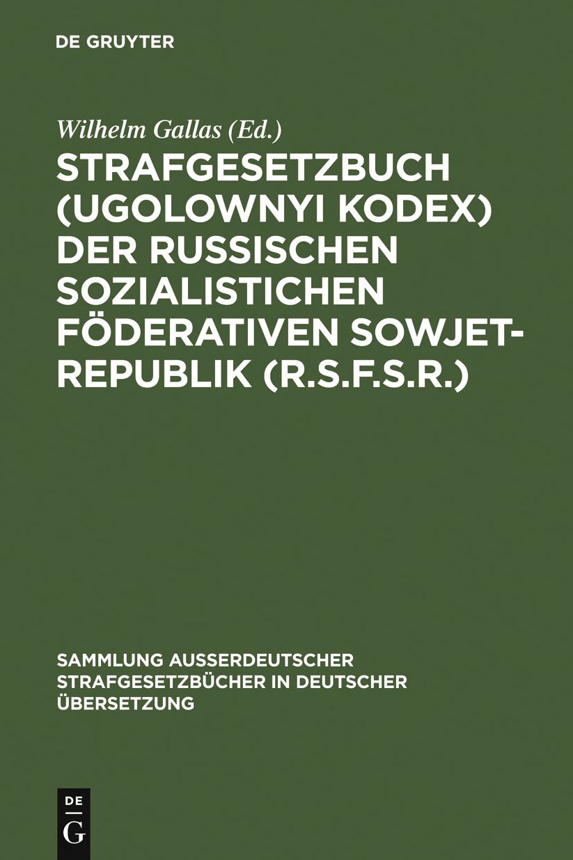 Strafgesetzbuch (Ugolownyi Kodex) der Russischen Sozialistichen Foderativen Sowjet-Republik (R.S.F.S.R.): vom 22. november 1926 mit den Anderungen bis zum 1. August 1930