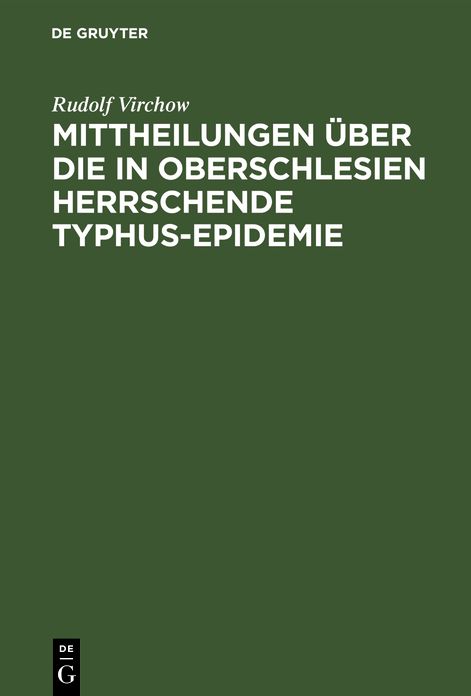 Mittheilungen über die in Oberschlesien herrschende Typhus-Epidemie