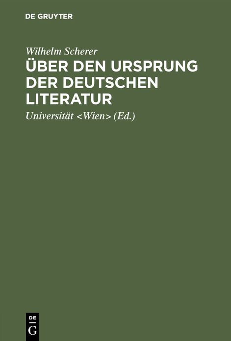 Über den Ursprung der deutschen Literatur: Vortrag gehalten an der K. K. Universität zu Wien am 7. März 1864