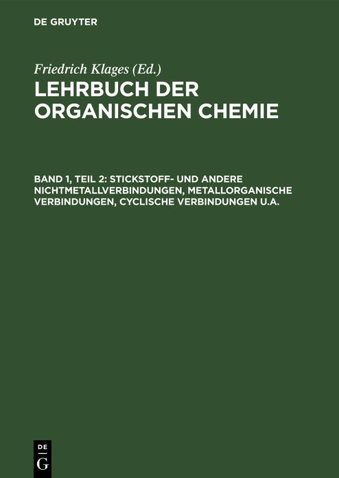 Stickstoff- und andere Nichtmetallverbindungen, metallorganische Verbindungen, cyclische Verbindungen U. a