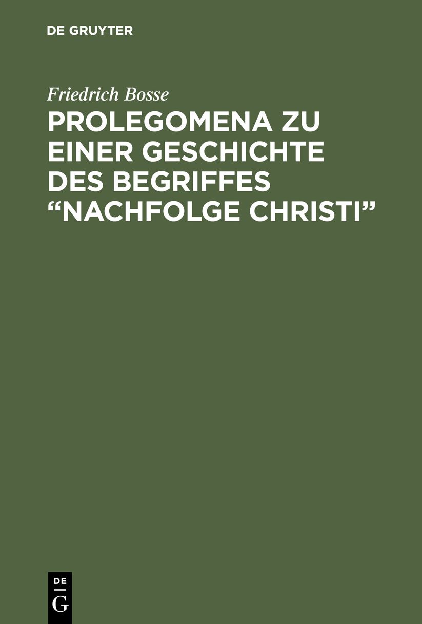 Prolegomena zu einer Geschichte des Begriffes Nachfolge Christi