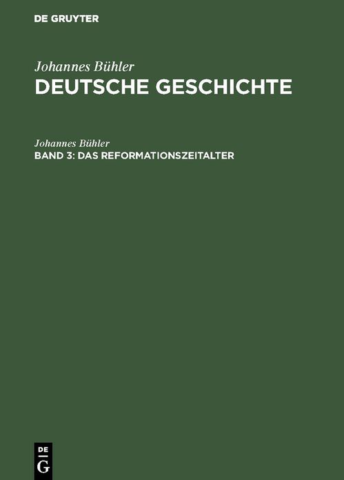 Das Reformationszeitalter: Aus: Deutsche Geschichte, Bd. 3