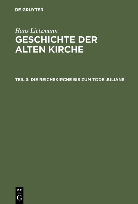 Die Reichskirche bis zum Tode Julians: Aus: Geschichte der alten Kirche, 3