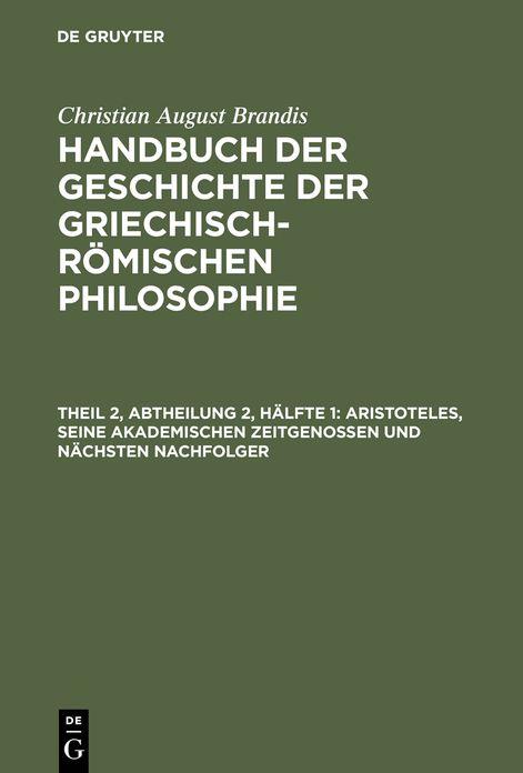 Aristoteles, seine akademischen Zeitgenossen und nachsten Nachfolger