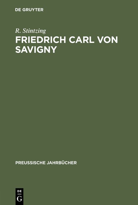 Friedrich Carl von Savigny: Ein Beitrag zu seiner Wurdigung