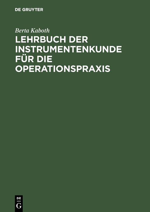 Lehrbuch der Instrumentenkunde fur die Operationspraxis