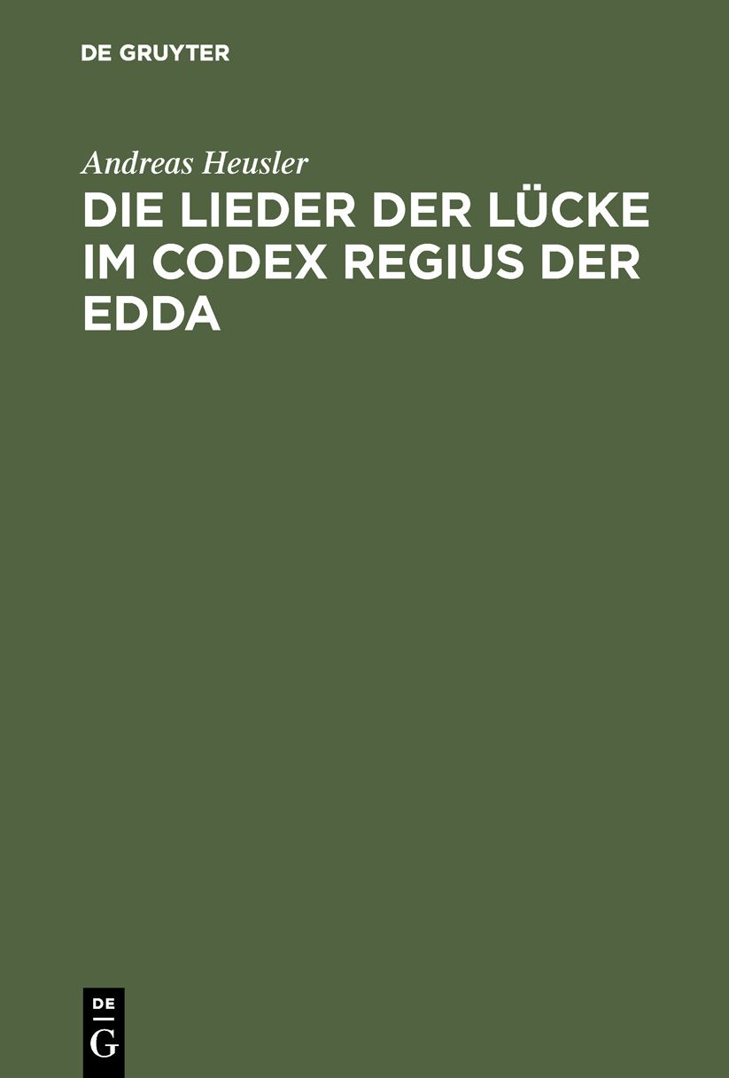 Die Lieder der Lücke Im Codex Regius der Edda