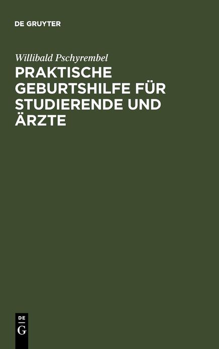 Praktische Geburtshilfe fur Studierende und Arzte