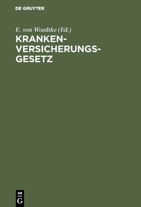 Krankenversicherungsgesetz: (vom 15. Juni 1883) und die dasselbe ergänzenden reichsgesetzlichen Bestimmungen : mit Einleitung und Erläuterungen
