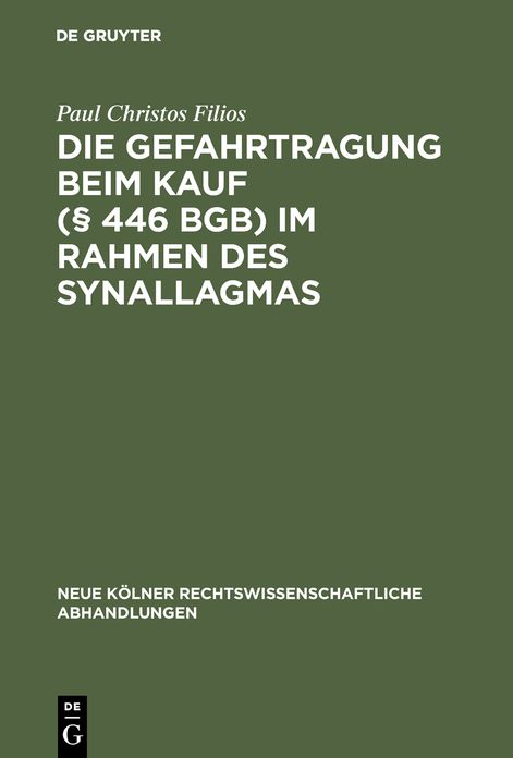 Die Gefahrtragung beim Kauf ( 446 BGB) im Rahmen des Synallagmas